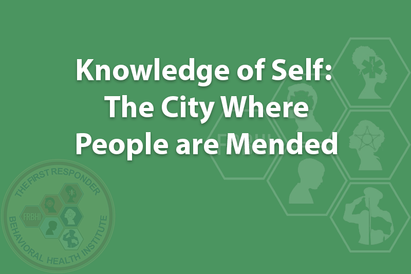 Knowledge of Self: The City Where People are Mended